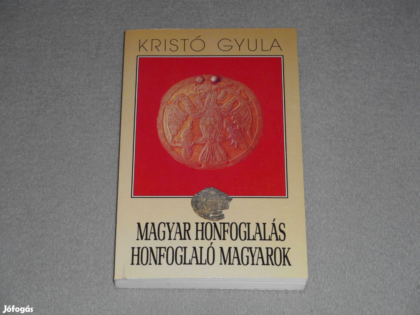 Kristó Gyula - Magyar honfoglalás - Honfoglaló magyarok