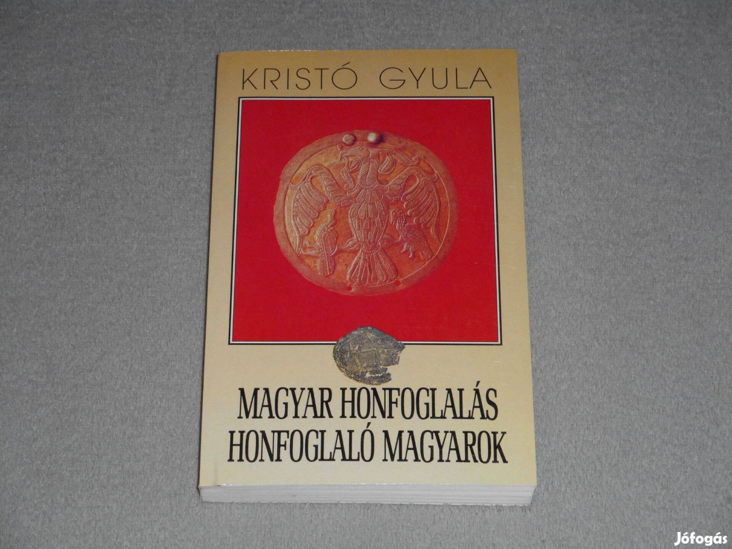 Kristó Gyula - Magyar honfoglalás - Honfoglaló magyarok