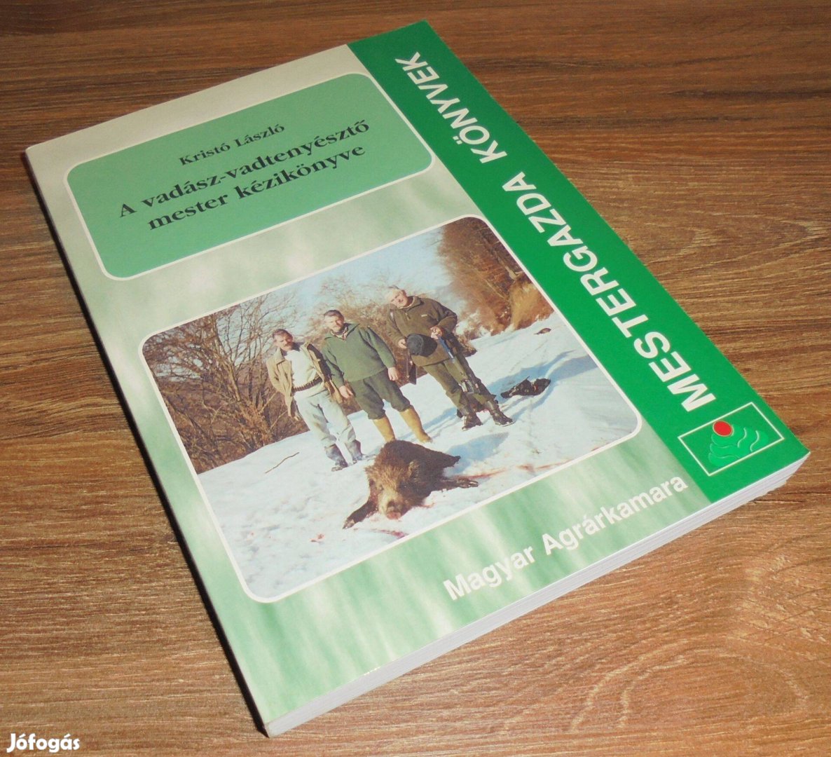 Kristó László: A vadász-vadtenyésztő mester kézikönyve