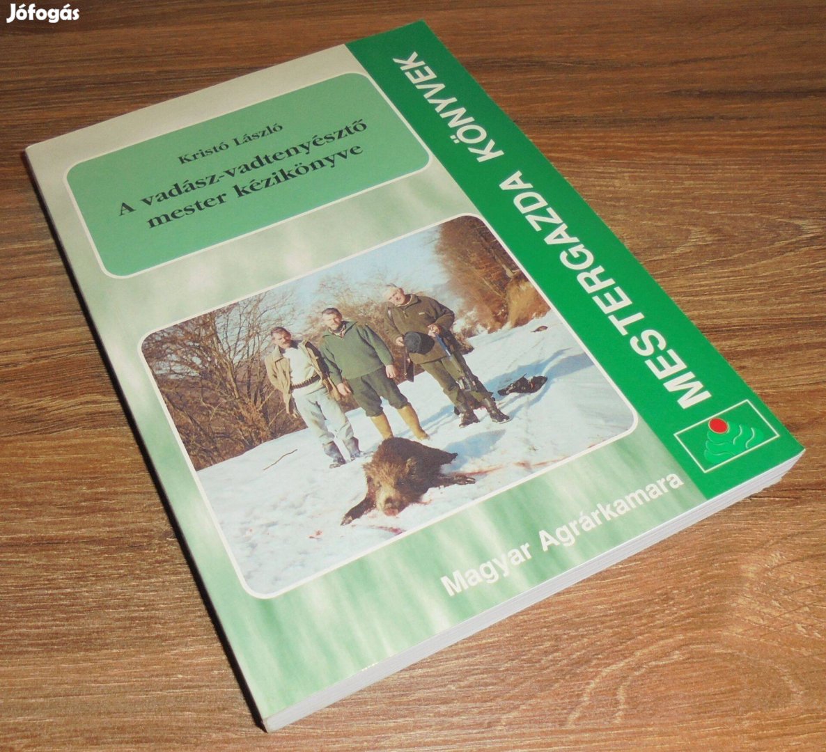 Kristó László: A vadász-vadtenyésztő mester kézikönyve