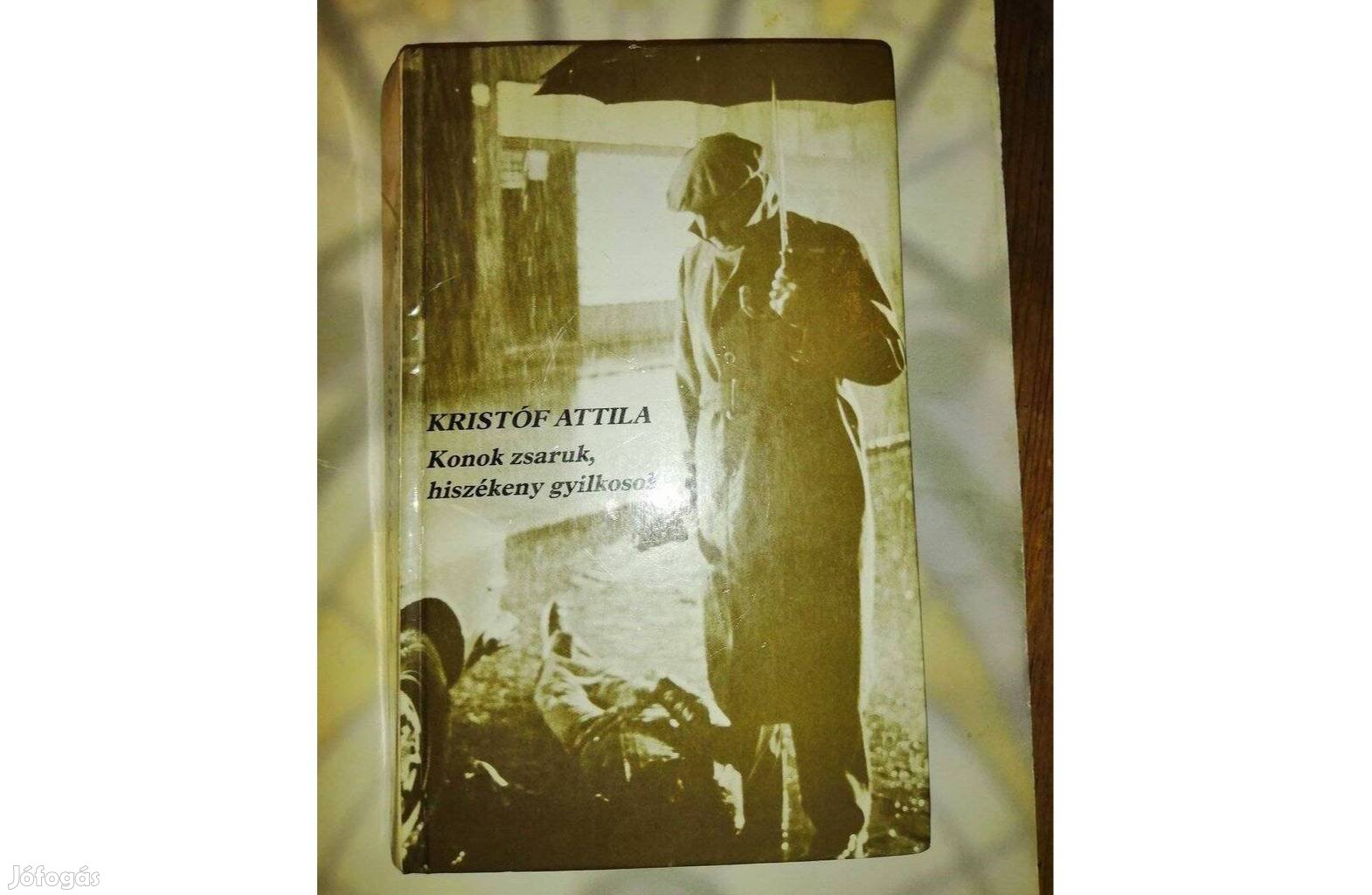 Kristóf Attila - Konok zsaruk, hiszékeny gyilkosok