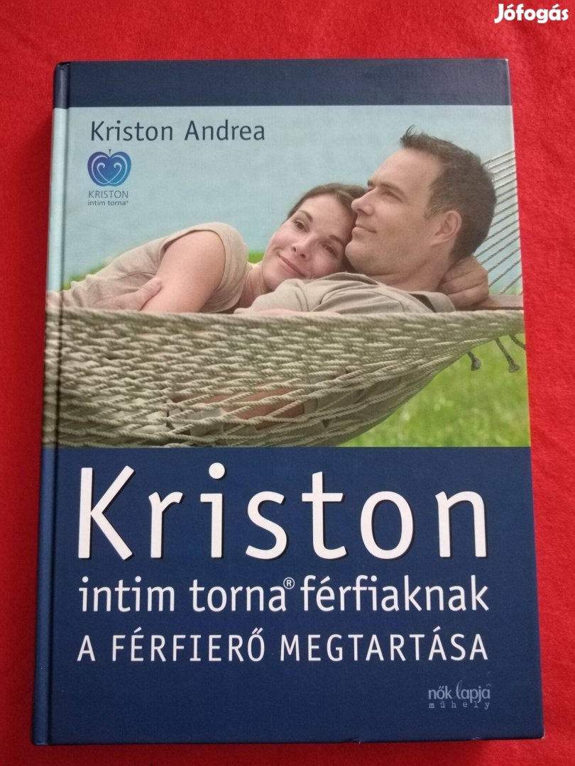 Kriston Andrea:Kriston intim torna férfiaknak - A férfierő megtartása