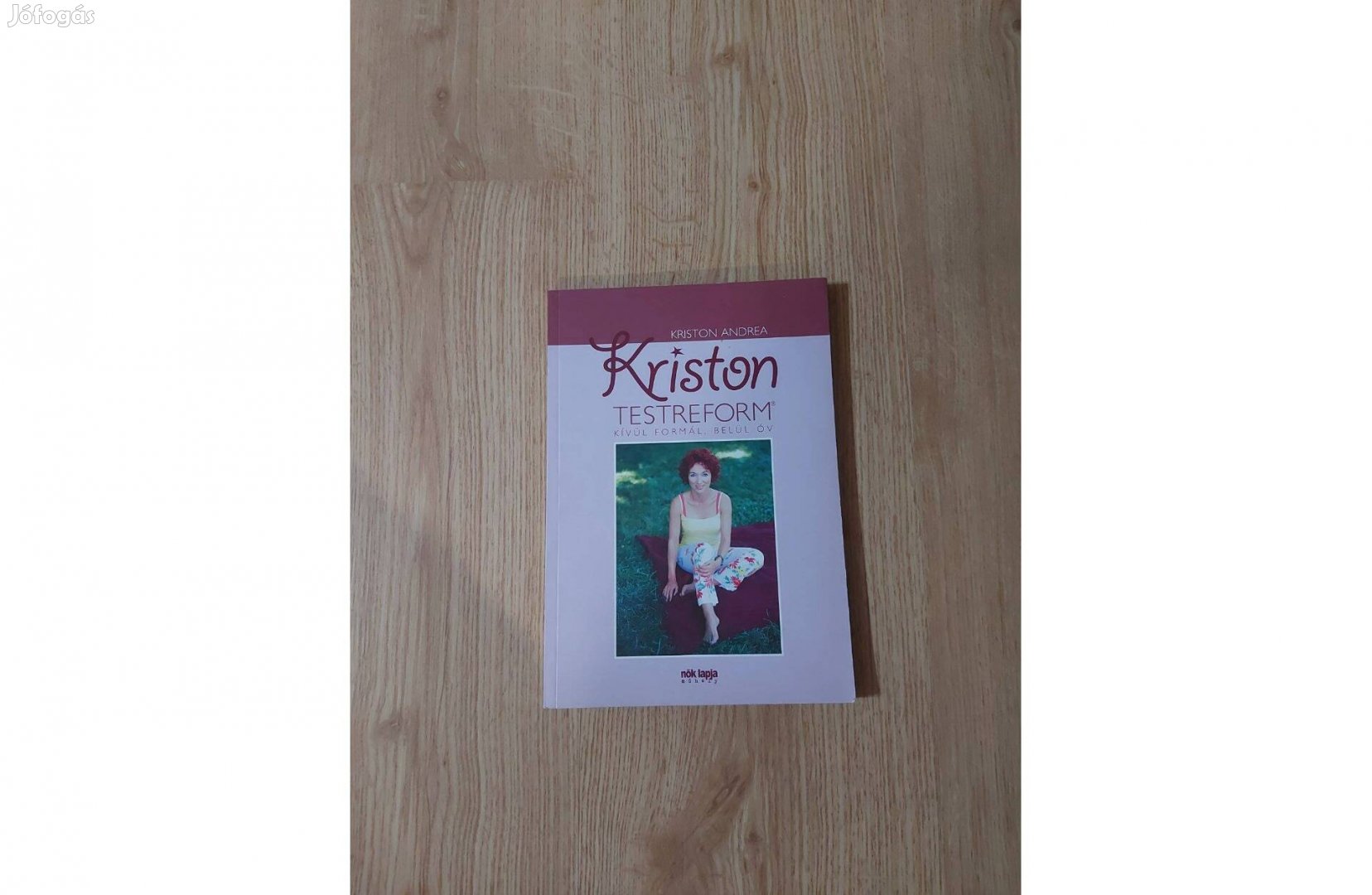 Kriston Andrea: Kriston testreform. Kívül formál, belül óv