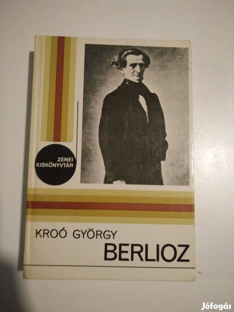 Kroó György - Berlioz - zenei kiskönyvtár