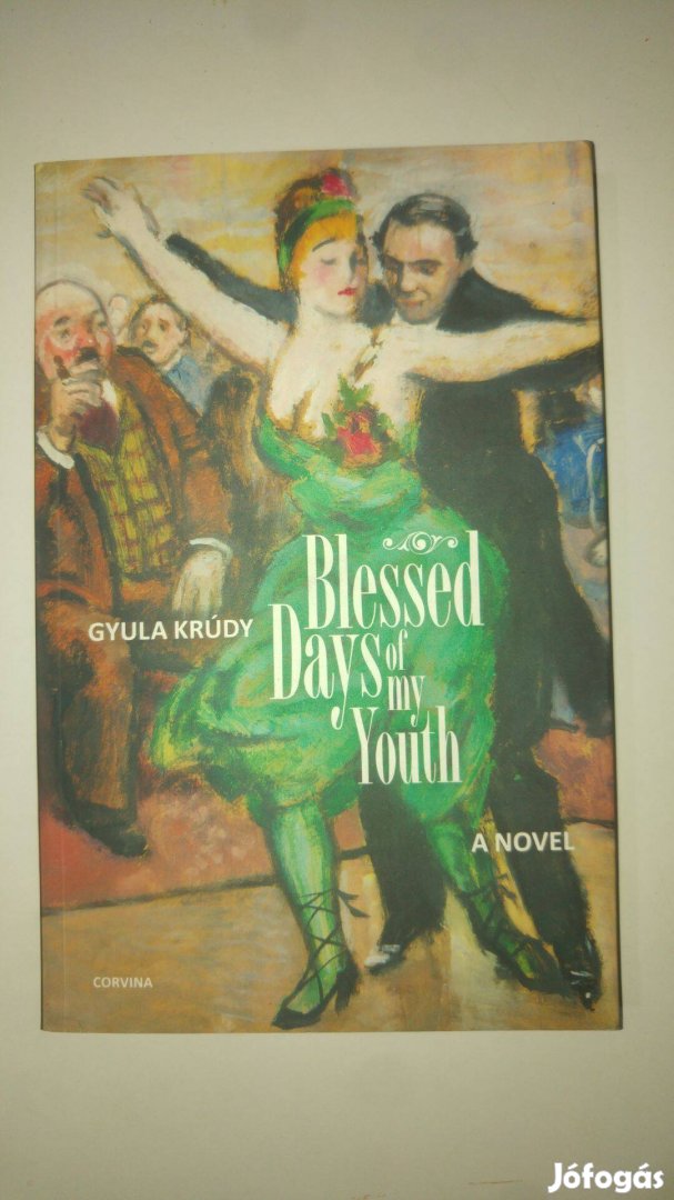 Krúdy Blessed Days of My Youth (Boldogult úrfikoromban)