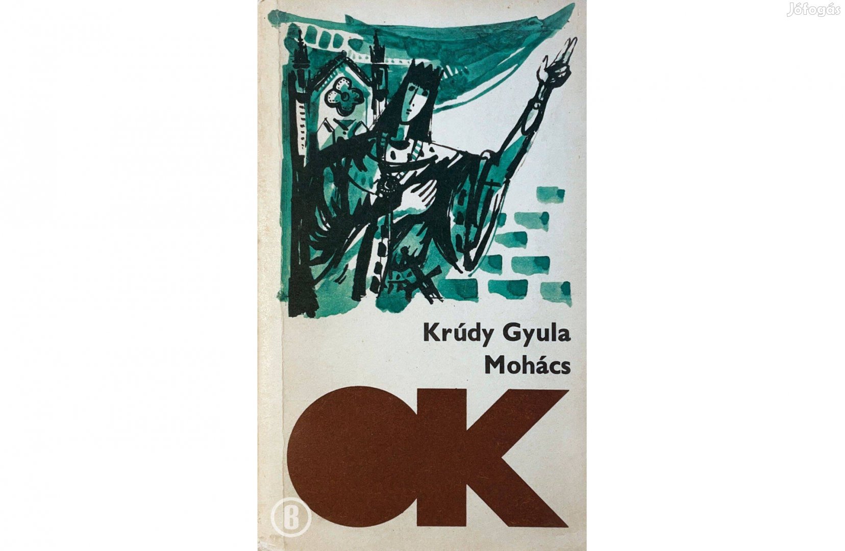 Krúdy Gyula: Mohács (SzK 1967)