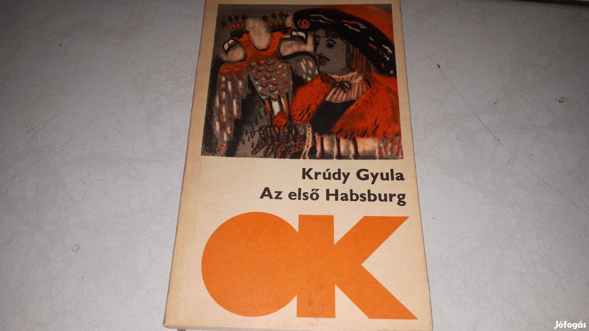 Krúdy Gyula - Az első Habsburg