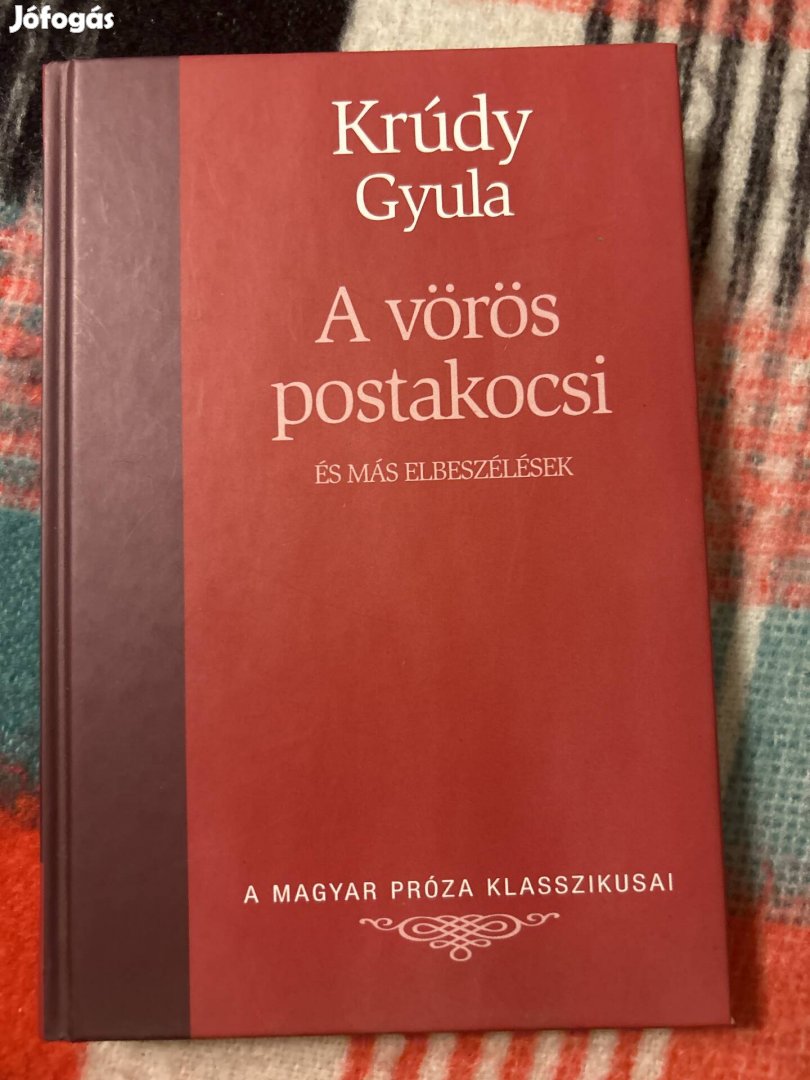 Krúdy Gyula: a vörösposta kocsi és más elbeszélések