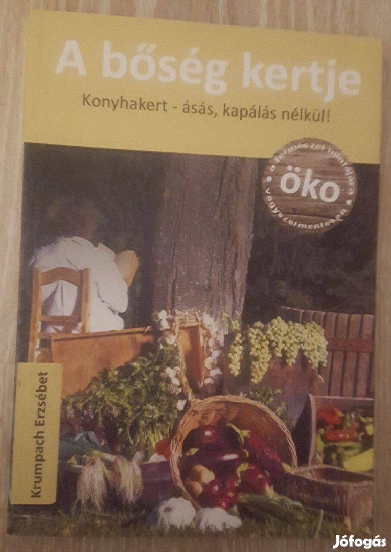 Krumpach Erzsébet A bőség kertje Konyhakert ásás, kapálás
