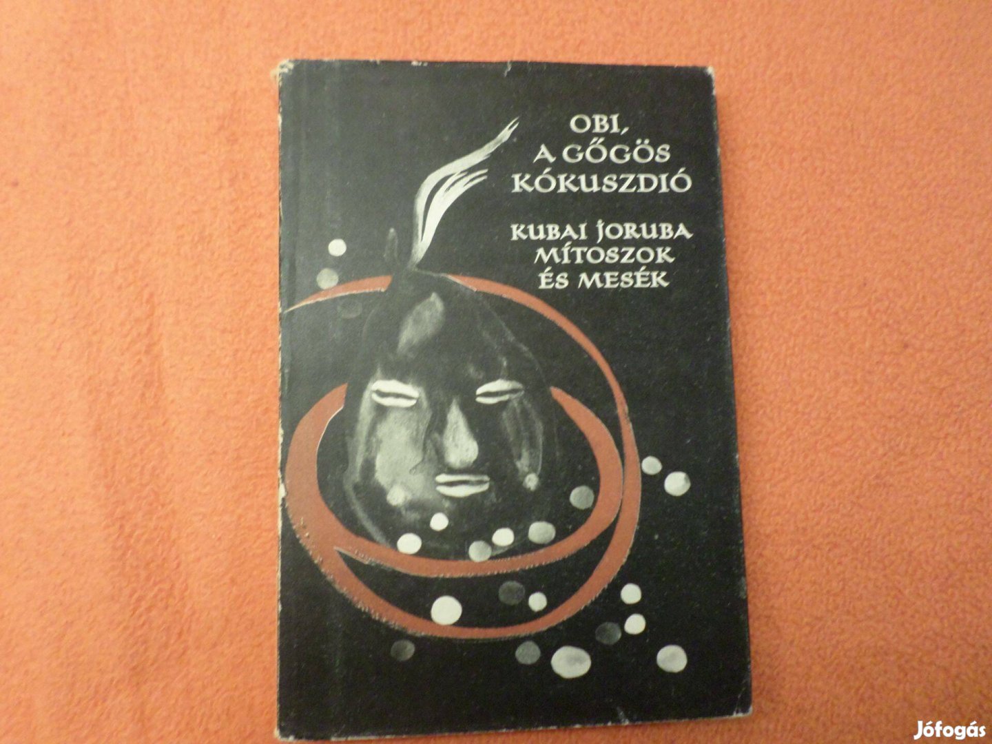 Kubai Joruba Mítoszok És Mesék, Obi, a gőgös kókuszdió, Gyermekkönyv