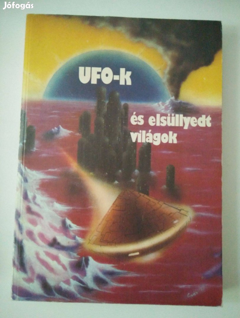 Kuczka Péter (szerk.) - UFO-k és elsüllyedt világok