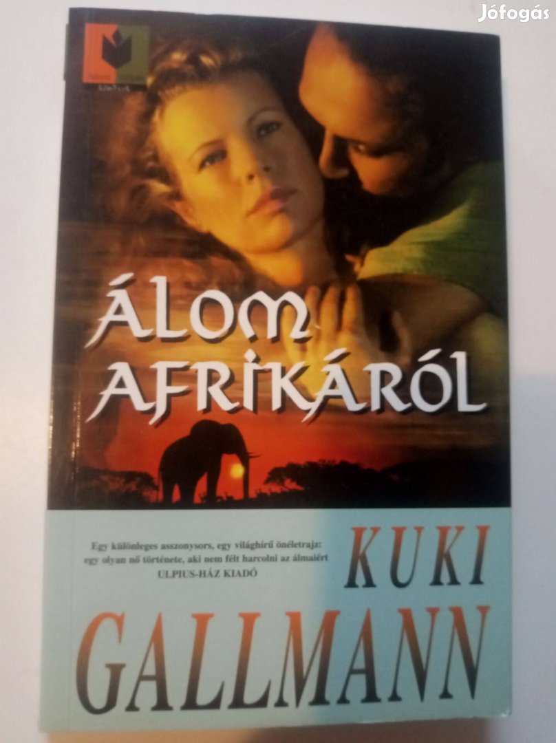 Kuki Gallmann Álom Afrikáról