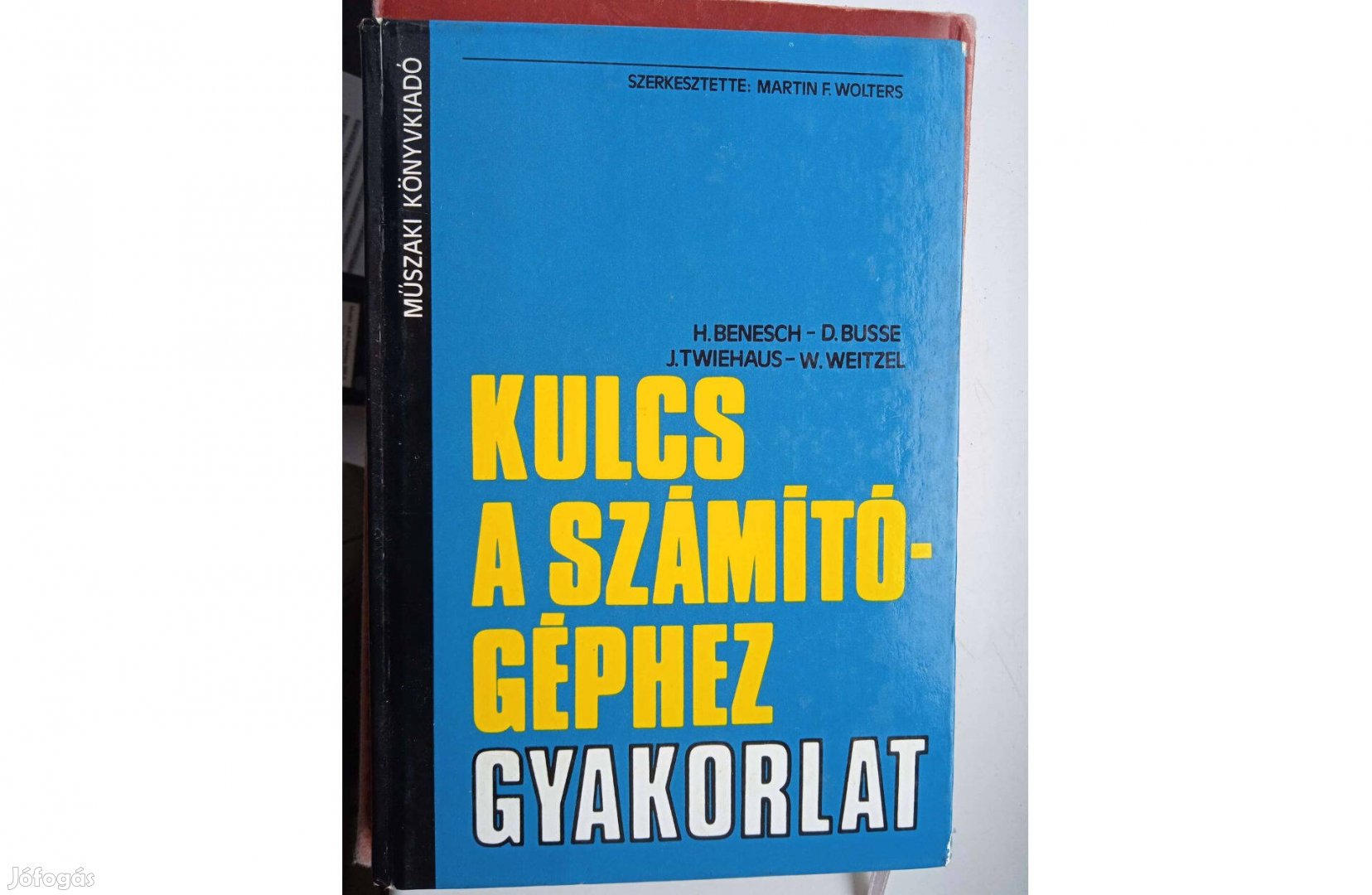 Kulcs a számítógéphez - Gyakorlat , MK kiadó 1984