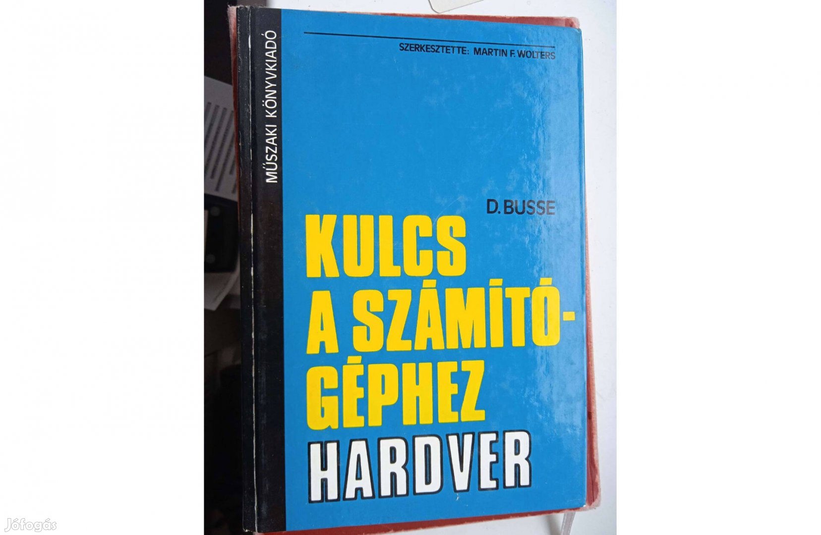 Kulcs a számítógéphez sorozat - Hardver , MK kiadó 1984