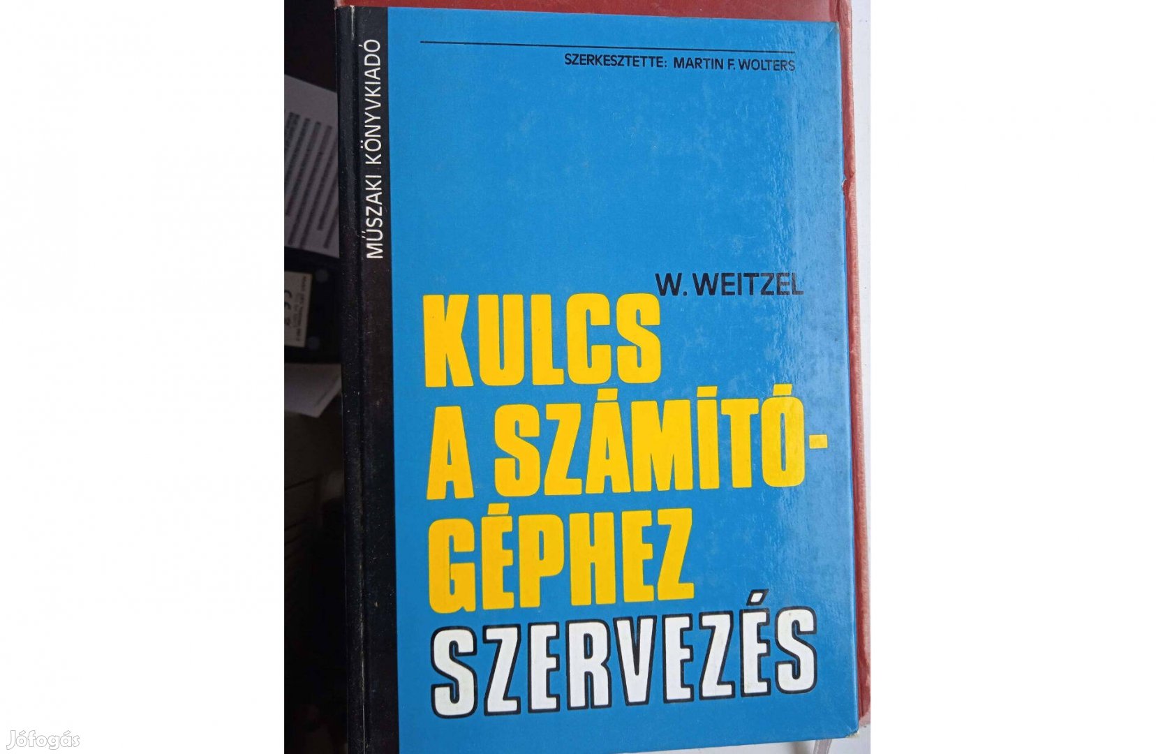 Kulcs a számítógéphez sorozat - Szervezés , MK kiadó 1984