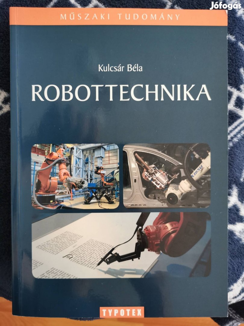 Kulcsár Béla - Robottechnika - műszaki könyv