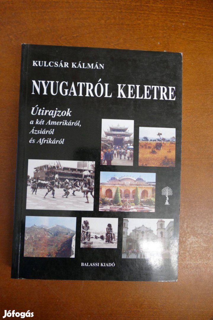 Kulcsár Kálmán - Nyugatról Keletre