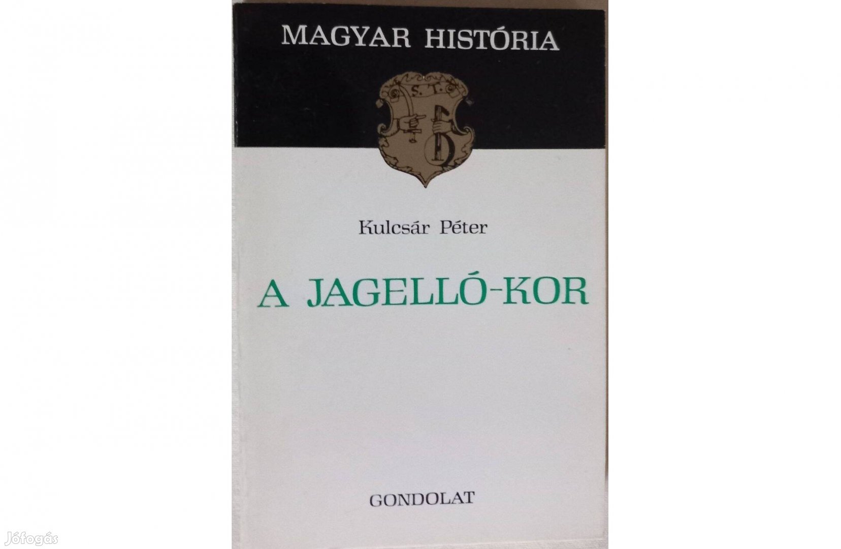 Kulcsár Péter A Jagelló-kor