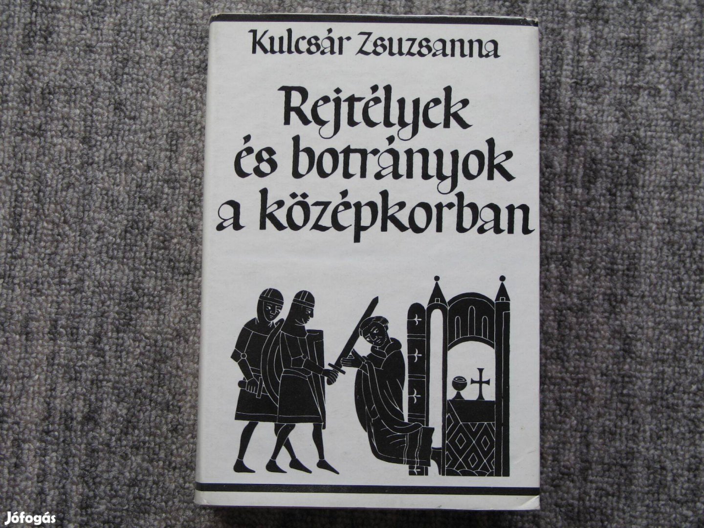 Kulcsár Zsuzsanna Relytélyek és botrányok a középkorban