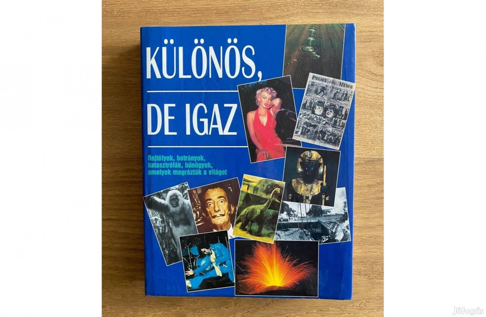 Különös, de igaz (Rejtélyek, botrányok, katasztrófák, bűnügyek)