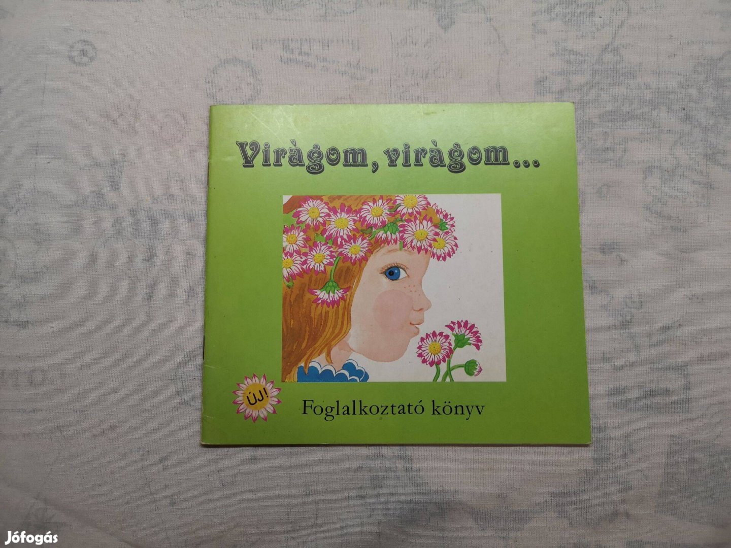 Kun Magda - Virágom, virágom. - Foglalkoztató könyv