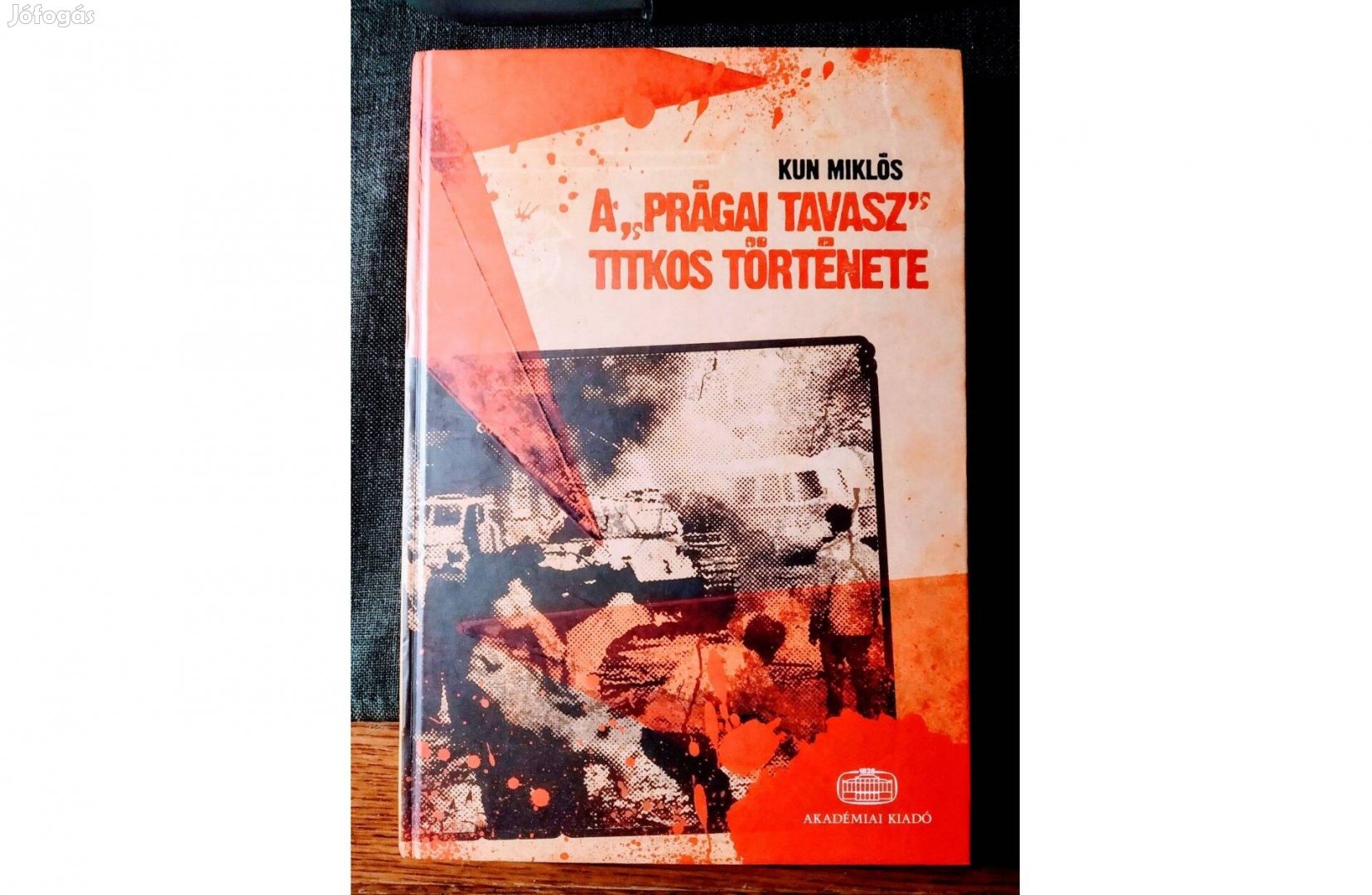 Kun Miklós A 'Prágai tavasz' titkos története