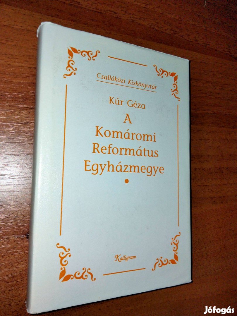 Kúr Géza : A Komáromi Református Egyházmegye