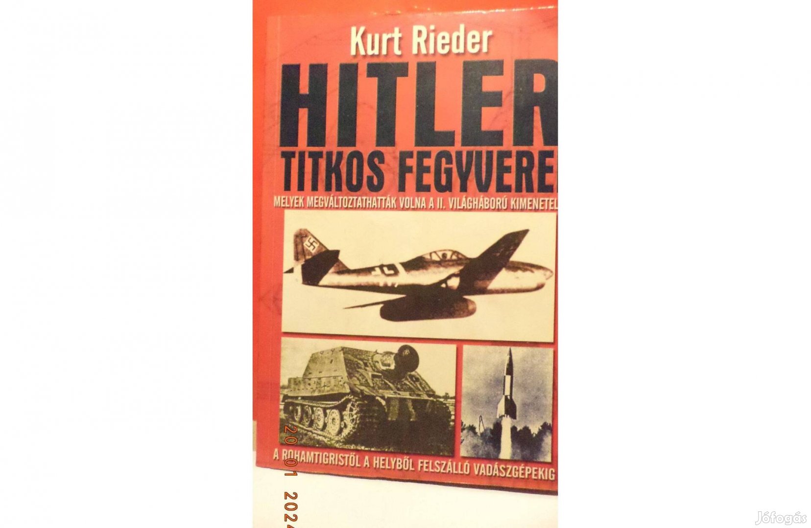 Kurt Rieder: Hitler titkos fegyverei