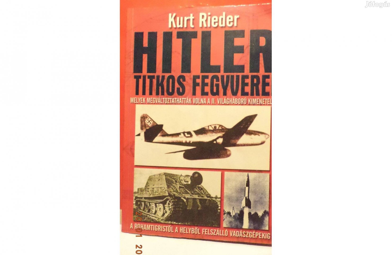 Kurt Rieder: Hitler titkos fegyverei