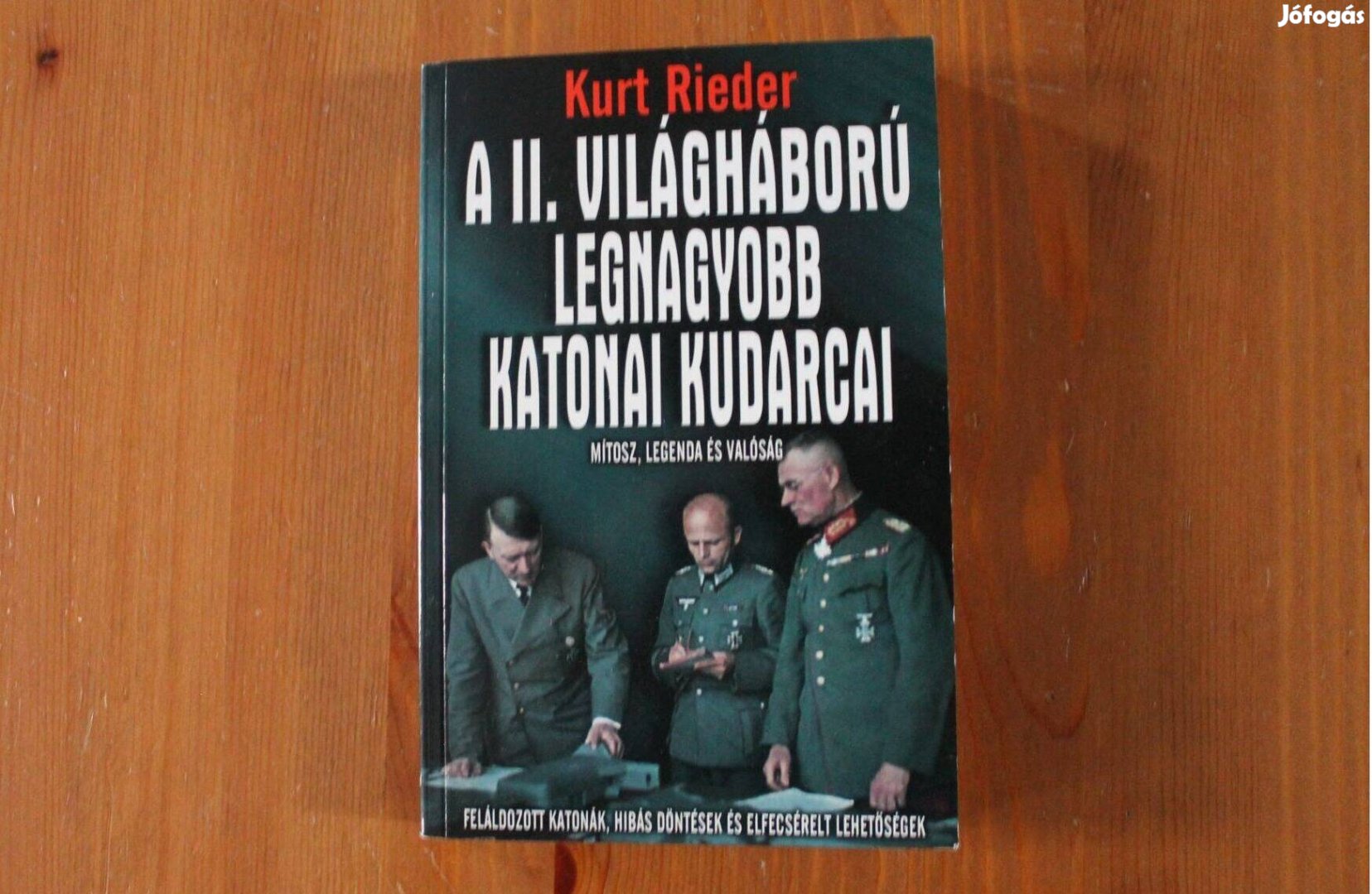 Kurt Rieder - A II.világháború legnagyobb katonai kudarcai