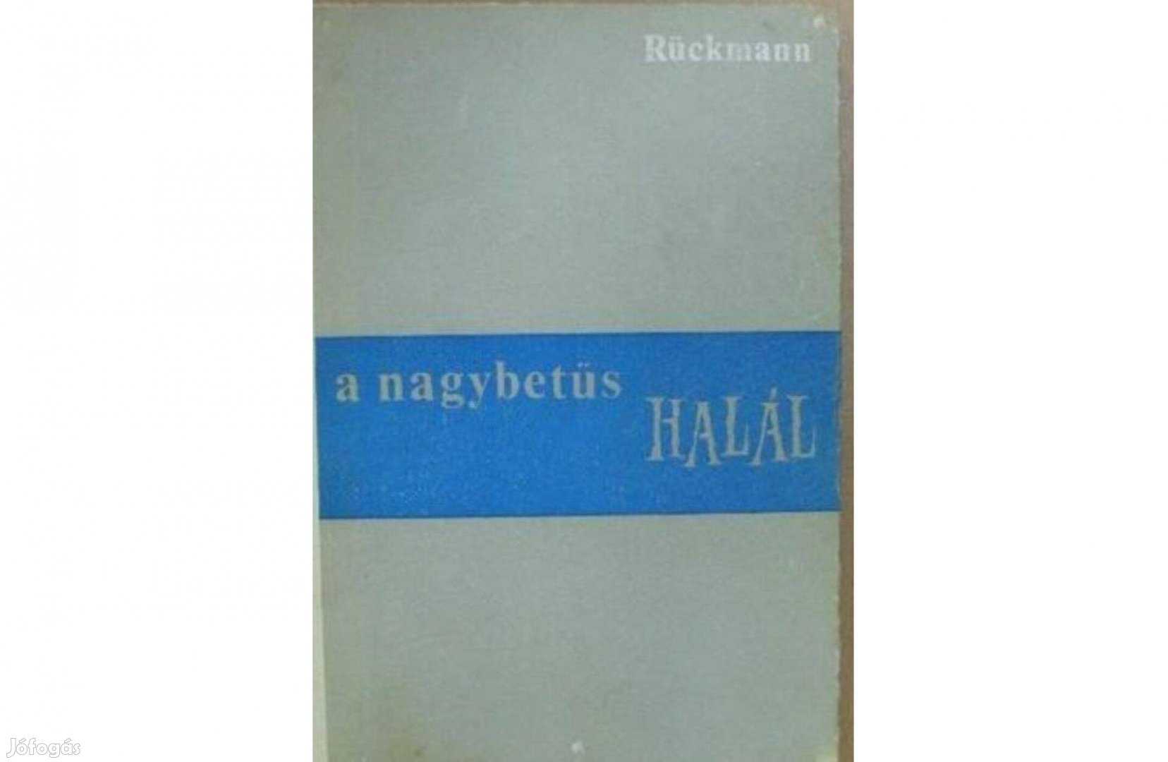 Kurt Rückmann: A nagybetűs halál