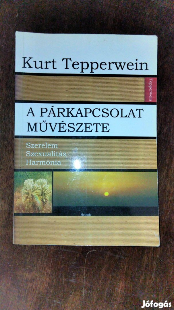 Kurt Tepperwein A párkapcsolat művészete - Szerelem, szexualitás, harm