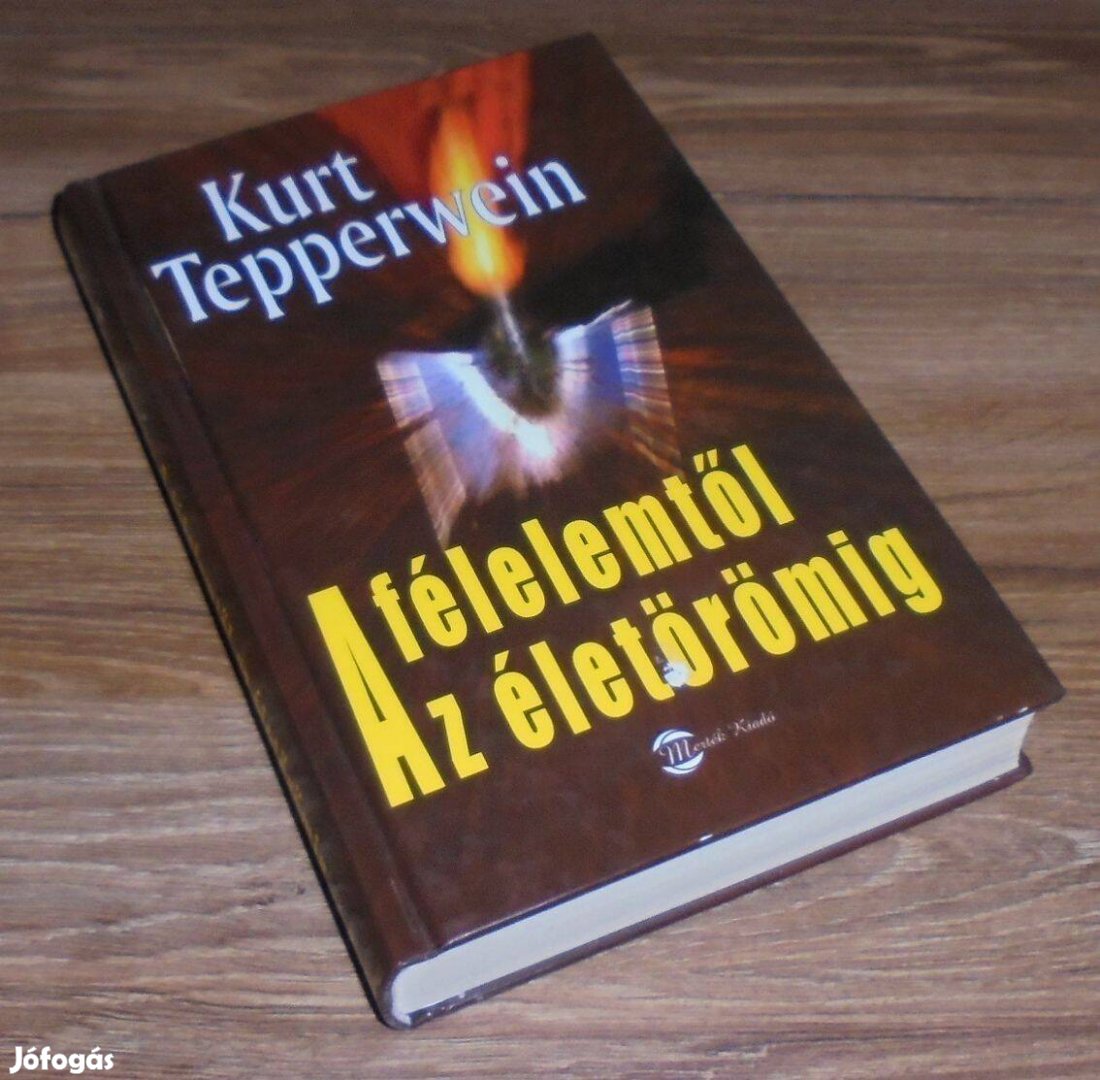 Kurt Tepperwein: A félelemtől az életörömig