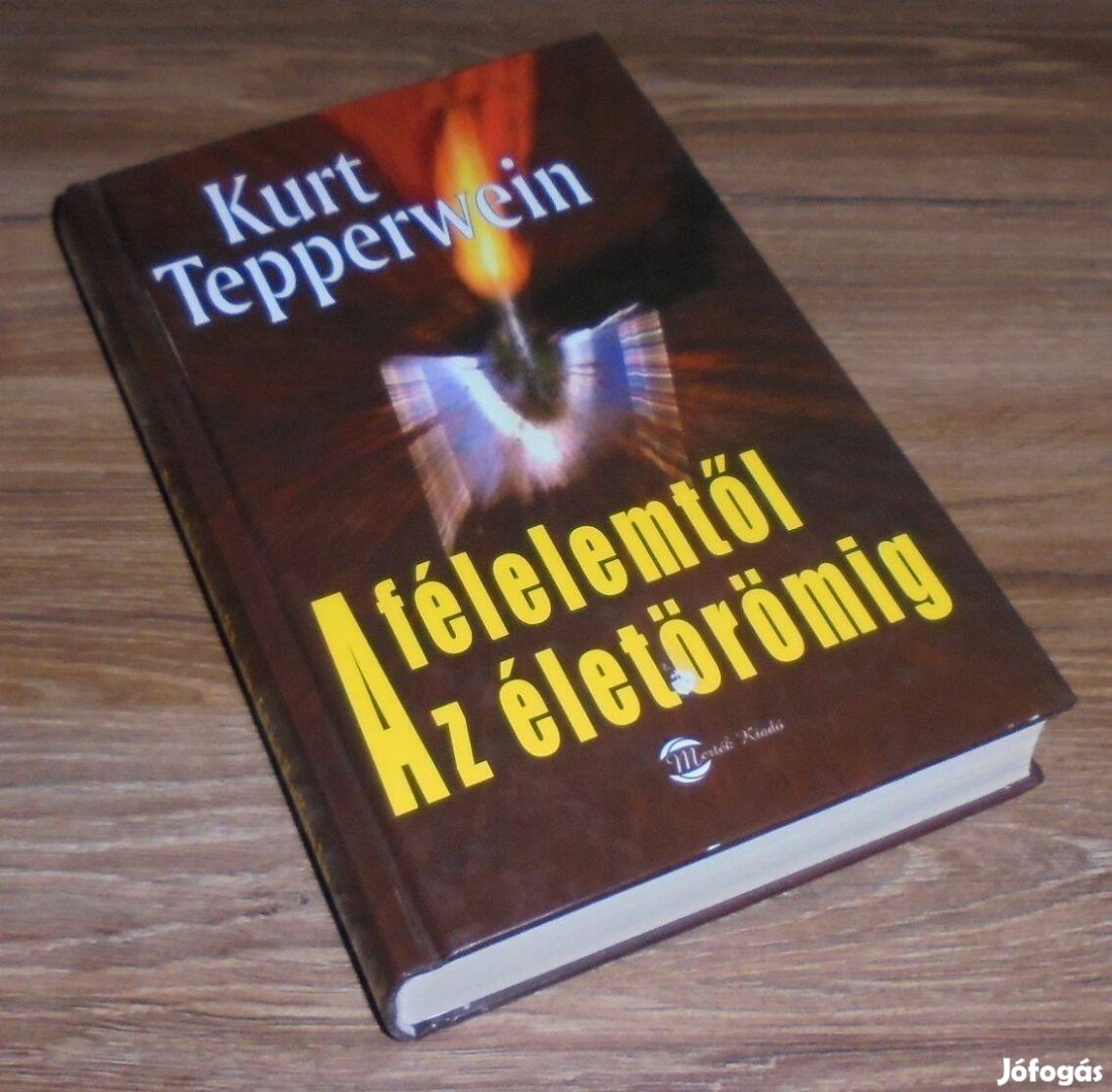 Kurt Tepperwein: A félelemtől az életörömig