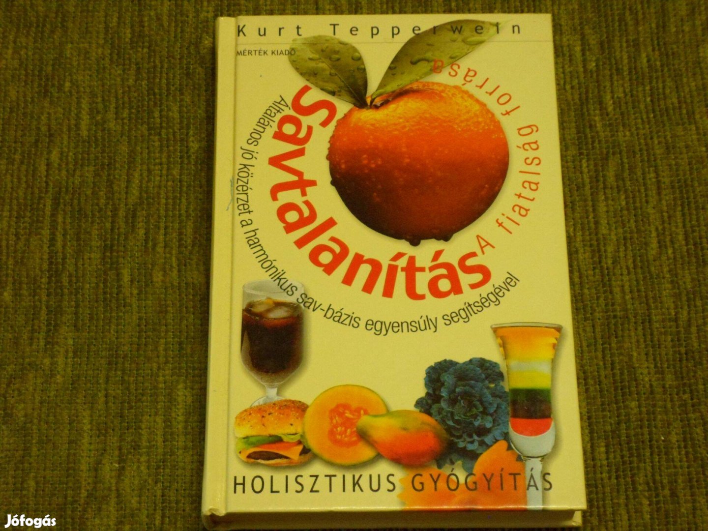 Kurt Tepperwein Savtalanítás - A fiatalság forrása -