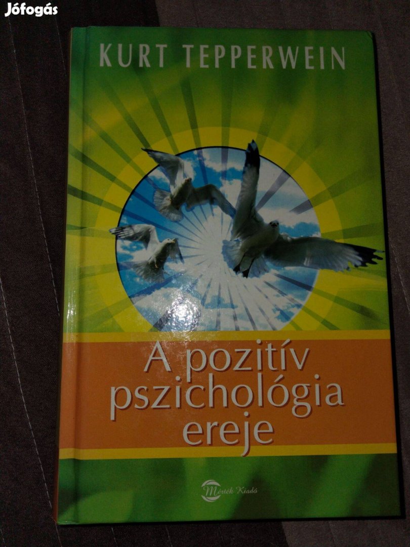 Kurt Tepperwein : A pozitív pszichológia ereje