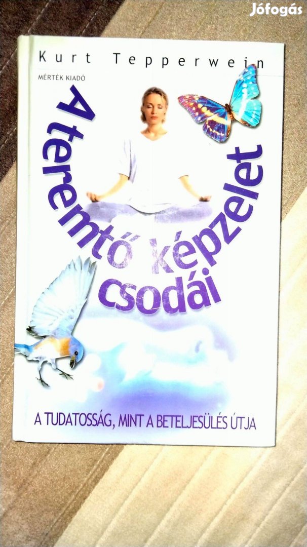 Kurt Tepperwein : A teremtő képzelet csodái