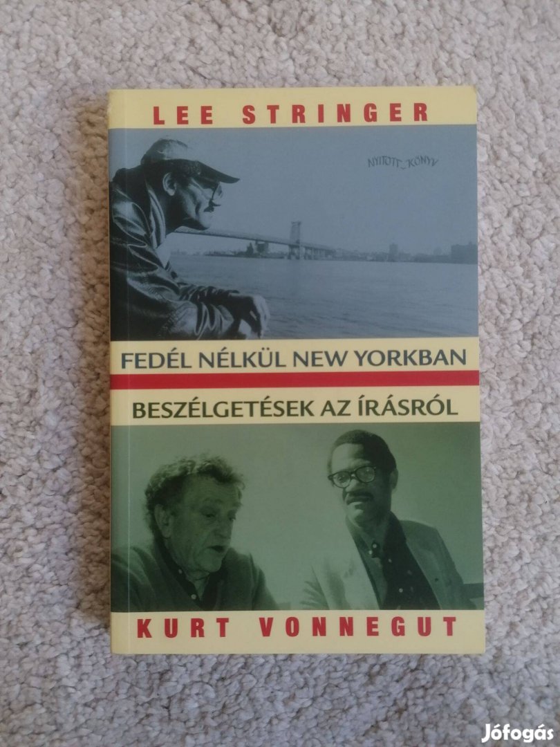 Kurt Vonnegut: Fedél nélkül New Yorkban / Beszélgetések az írásról