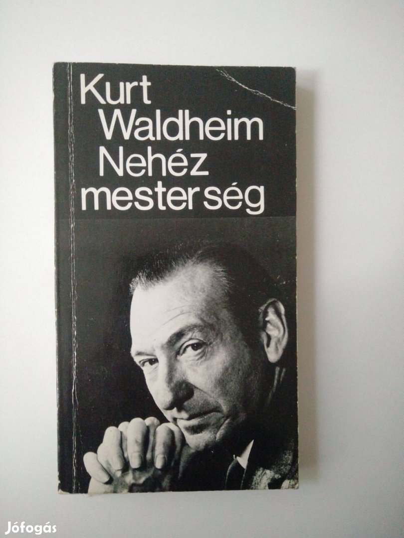 Kurt Waldheim - Nehéz mesterség