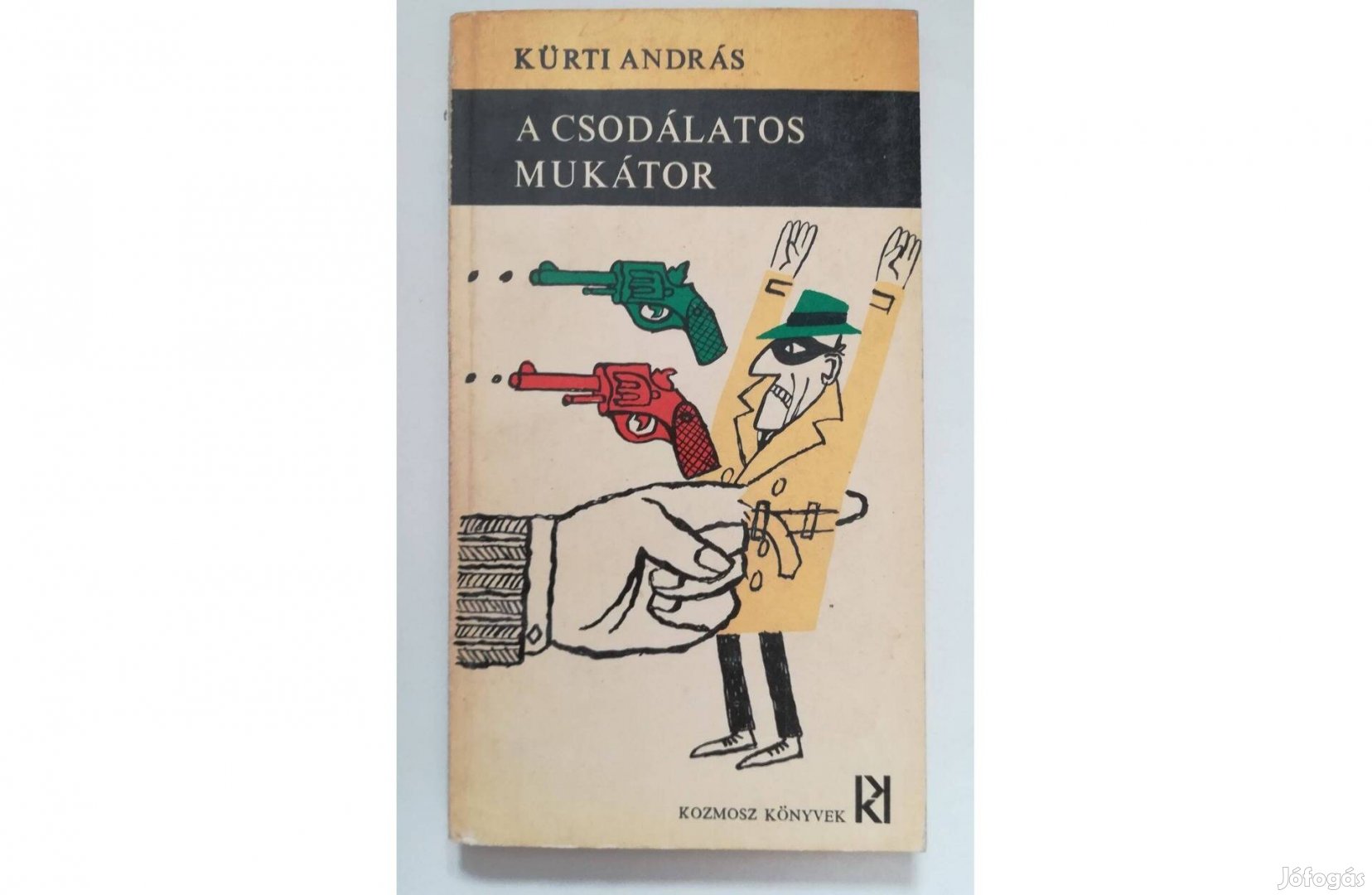 Kürti András: A csudálatos mukátor