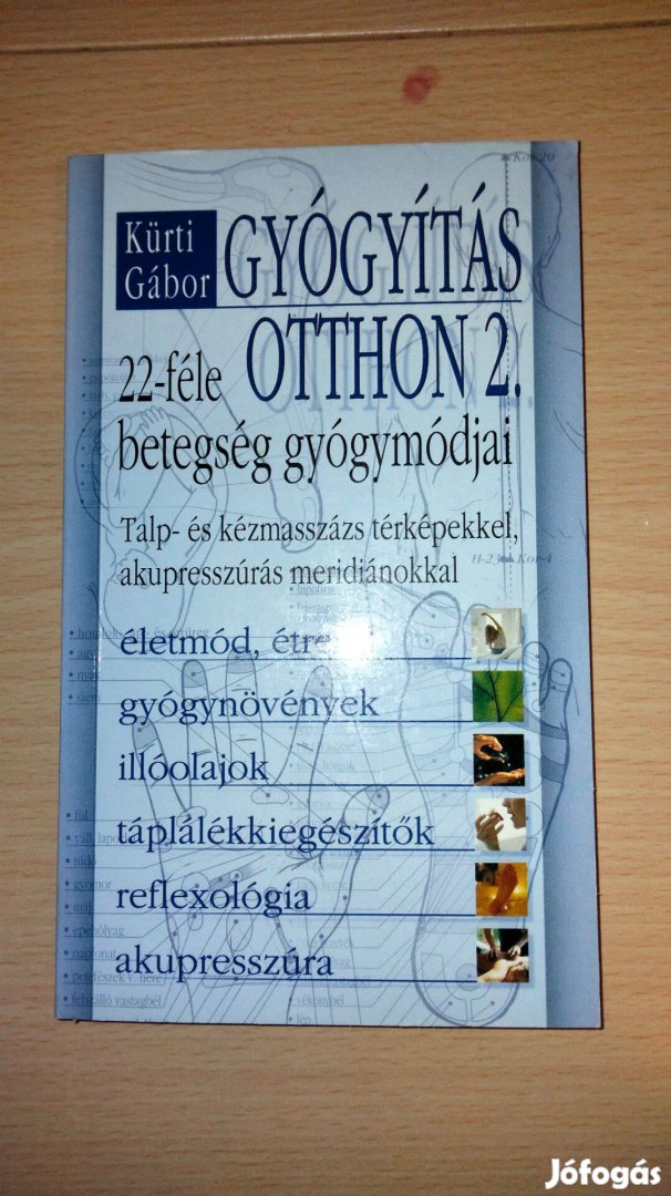 Kürti Gábor - Gyógyítás otthon 2. - 22-féle betegség gyógymódjai