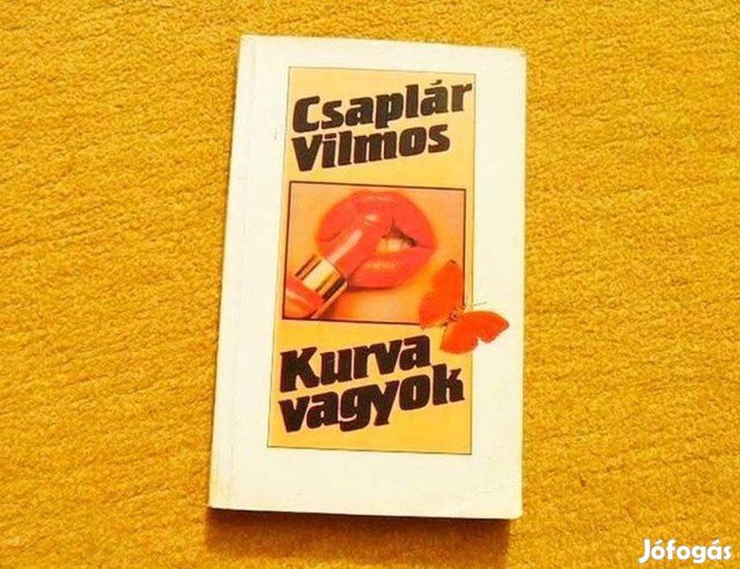 Kurva vagyok (Karriertörténet) - Csaplár Vilmos - Könyv