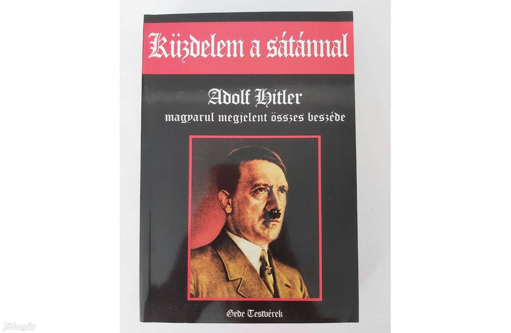 Küzdelem a sátánnal (Adolf Hitler magyarul megjelent összes beszéde)