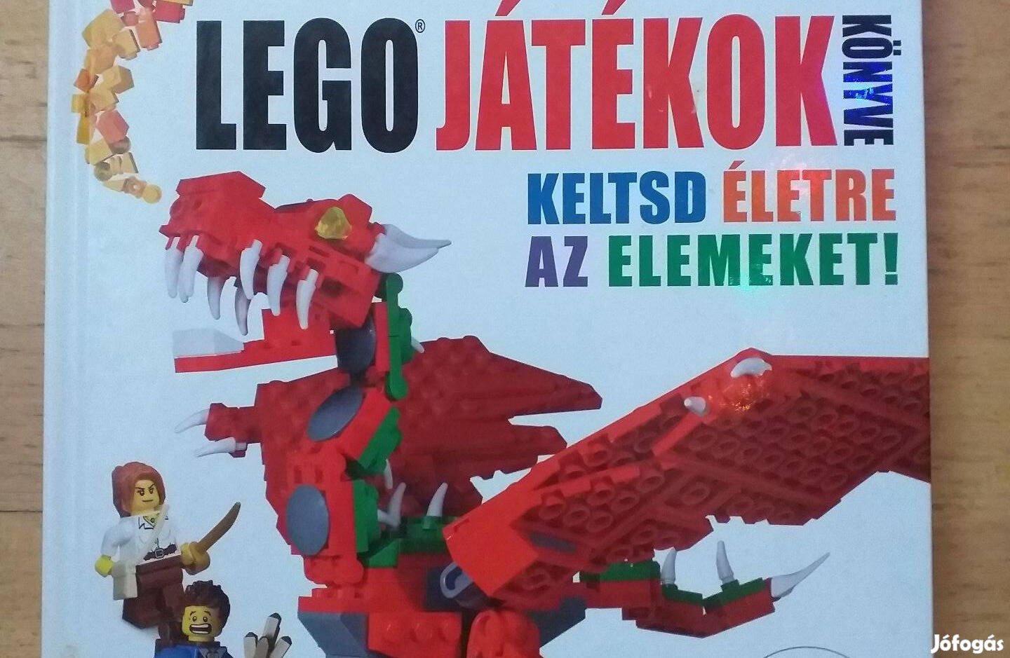 LEGO játékok könyve Keltsd életre az elemeket!