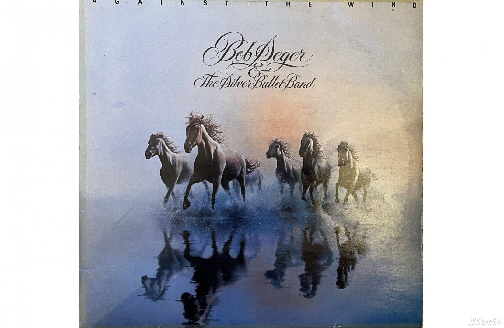 LP - Bob Seger & The Silver Bullet Band: Against The Wind