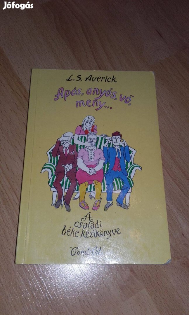 L.S. Averick: Após, anyós, vő, meny - a családi béke kézikönye