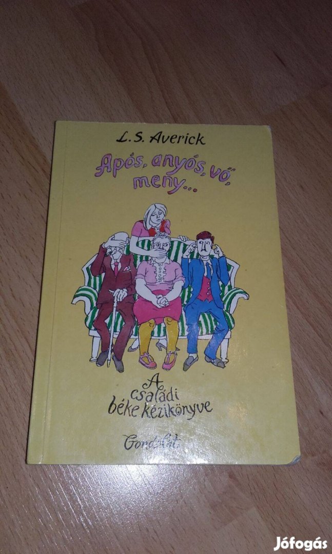 L.S. Averick: Após, anyós, vő, meny - a családi béke kézikönye