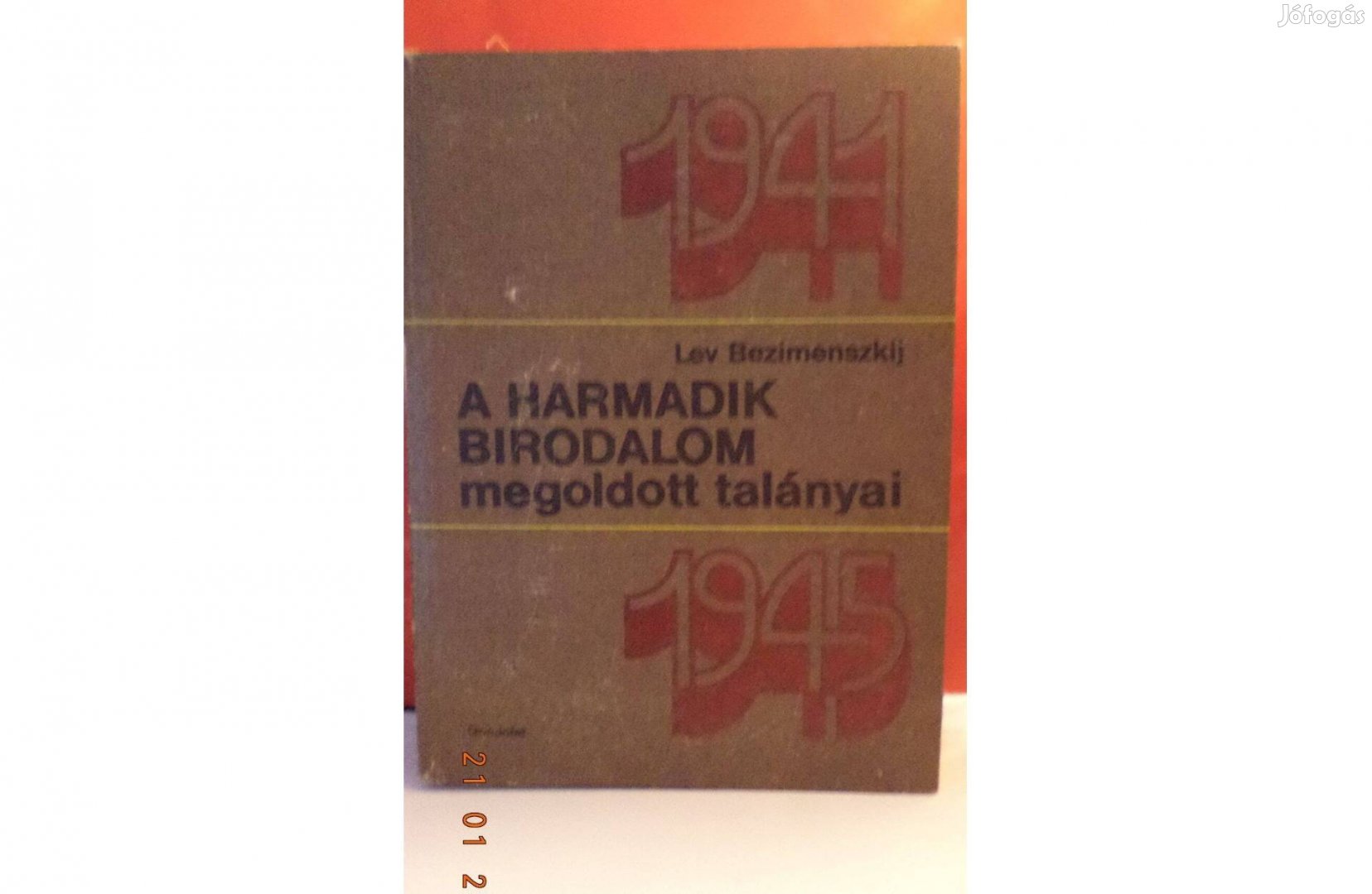 L. Bezimenszkij: A harmadik birodalom megoldott talányai 1941-1945