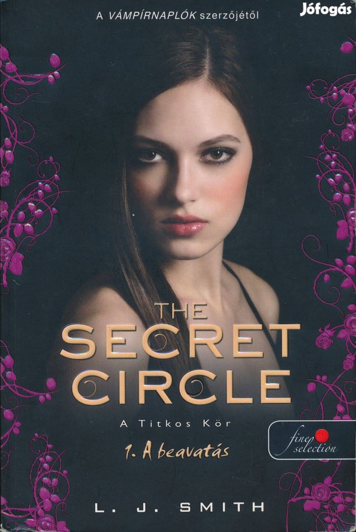 L. J. Smith: Secret Circle- A Titkos kör 1. A beavatás