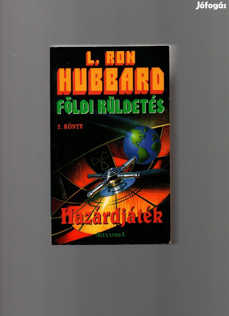 L. Ron Hubbard: Földi küldetés 5. - Hazárdjáték - újszerű állapot